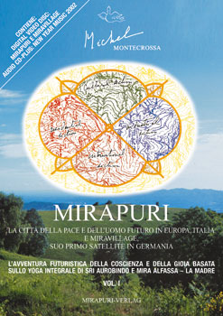 Mirapuri - Città della pace e dell'uomo futuro in Europa, Italia e Miravillage, suo primo satellite in Germania