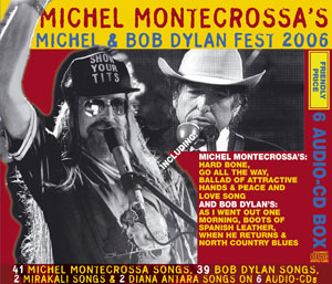 Michel Montecrossa's Michel & Bob Dylan Fest 2006